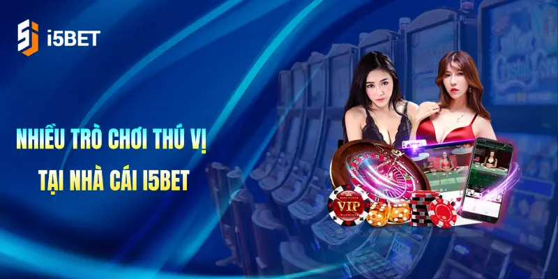 i5Bet sở hữu rất nhiều trò chơi cá cược hấp dẫn